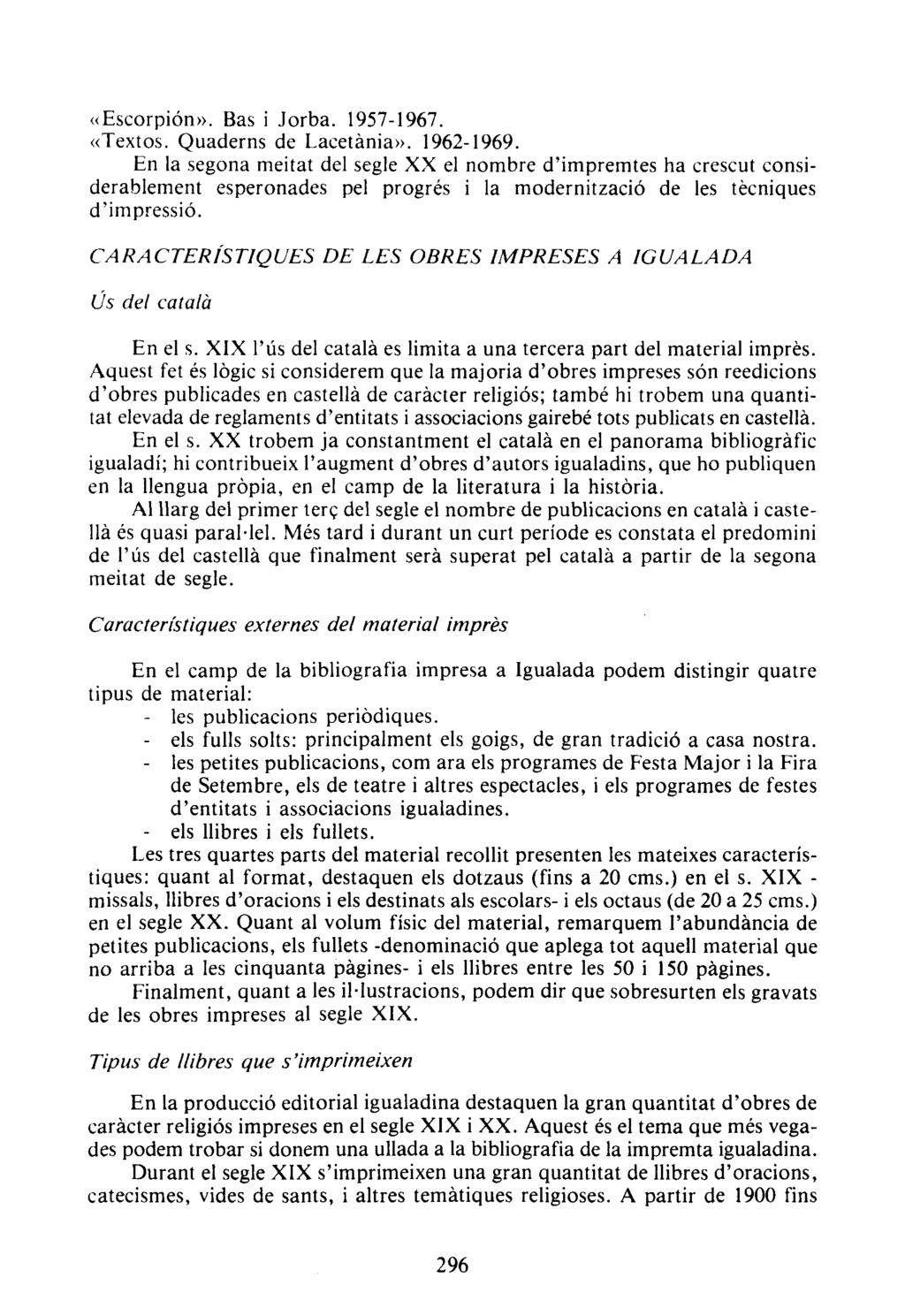 «Escorpión». Bas i Jorba. 1957-1967. «Textos. Quaderns de Lacetània». 1962-1969.