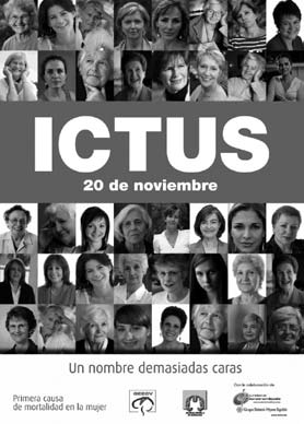 4.3. Día del ictus Objetivos: Informar a la población sobre los factores de riesgo y síntomas de identificación del ictus. Señalar las repercusiones sociales del ictus.