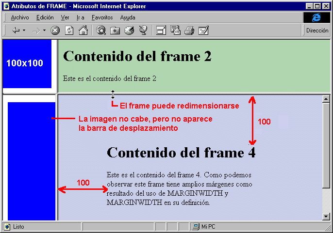 Frames, las ventanas llegan al WWW Figura 8.14. Usando los diferentes atributos de la etiqueta FRAME podemos tener un mayor control sobre las diferentes características de los frames.
