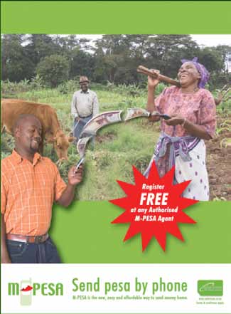 Publicidad de M-PESA Los elementos creativos de la campaña Envía dinero a casa de M-PESA claramente reflejan el enfoque en trabajadores migratorios masculinos jóvenes, y dos de los beneficios claves