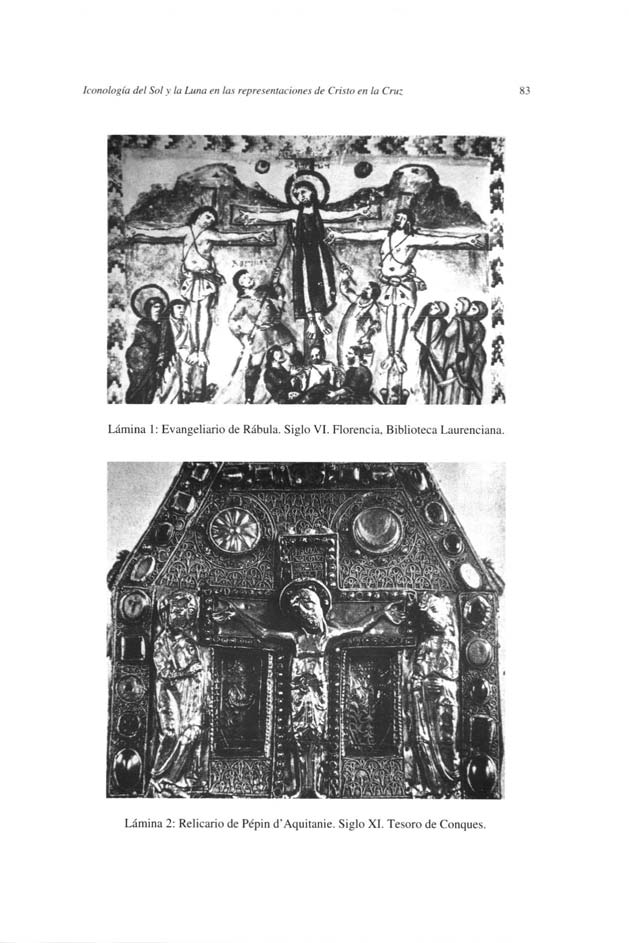 Iconología del Sol y la Luna en ltcvrcprcsentaitones de Cristo en la Cru, 83 Lámina 1: Evangeliario de Rábula.