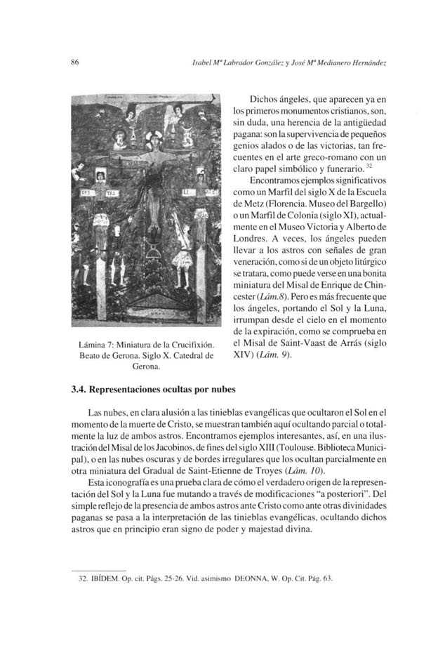 86 Isabel M" Labrador Gomal,. y José M Medianero Herntinde, Lámina 7: Miniatura de la Crucifixión. Beato de Gerona. Siglo X. Catedral de Gerona.