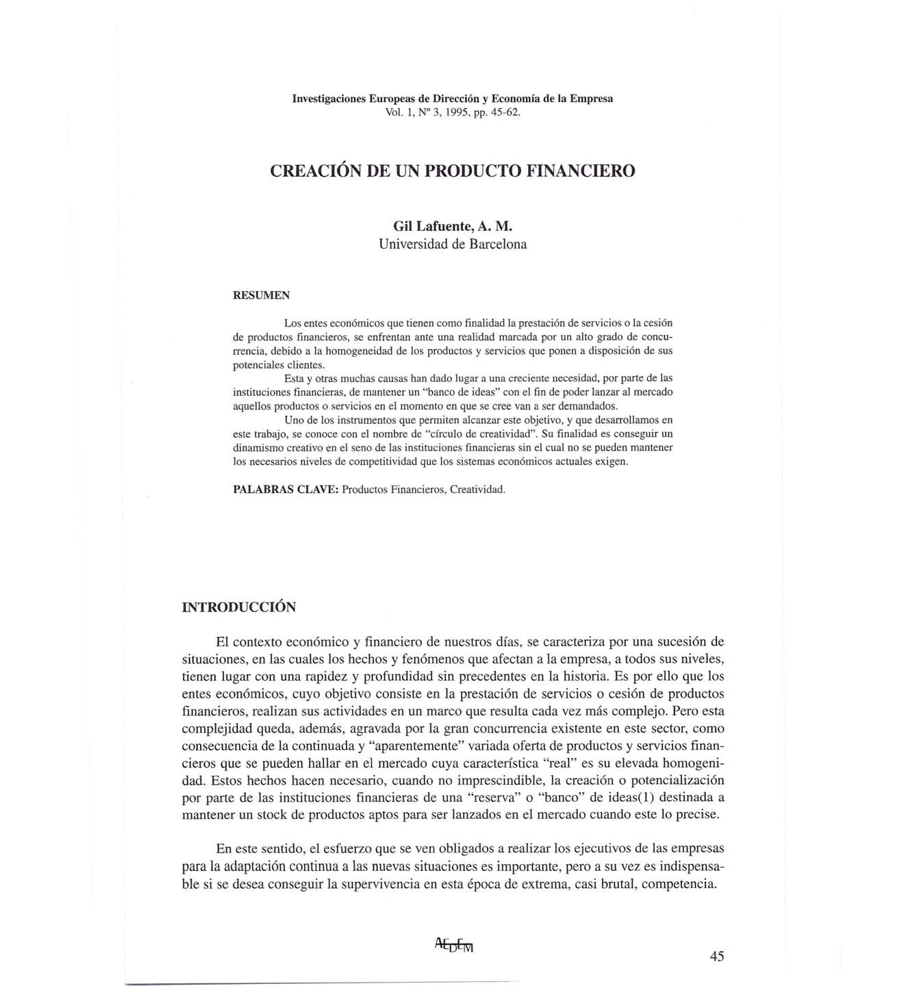 Investigaciones Europeas de Dirección y Economía de la Empresa Vol. 1, N" 3, 1995, pp. 45-62. CREACIÓN DE UN PRODUCTO FINANCIERO Gil Lafuente, A. M.