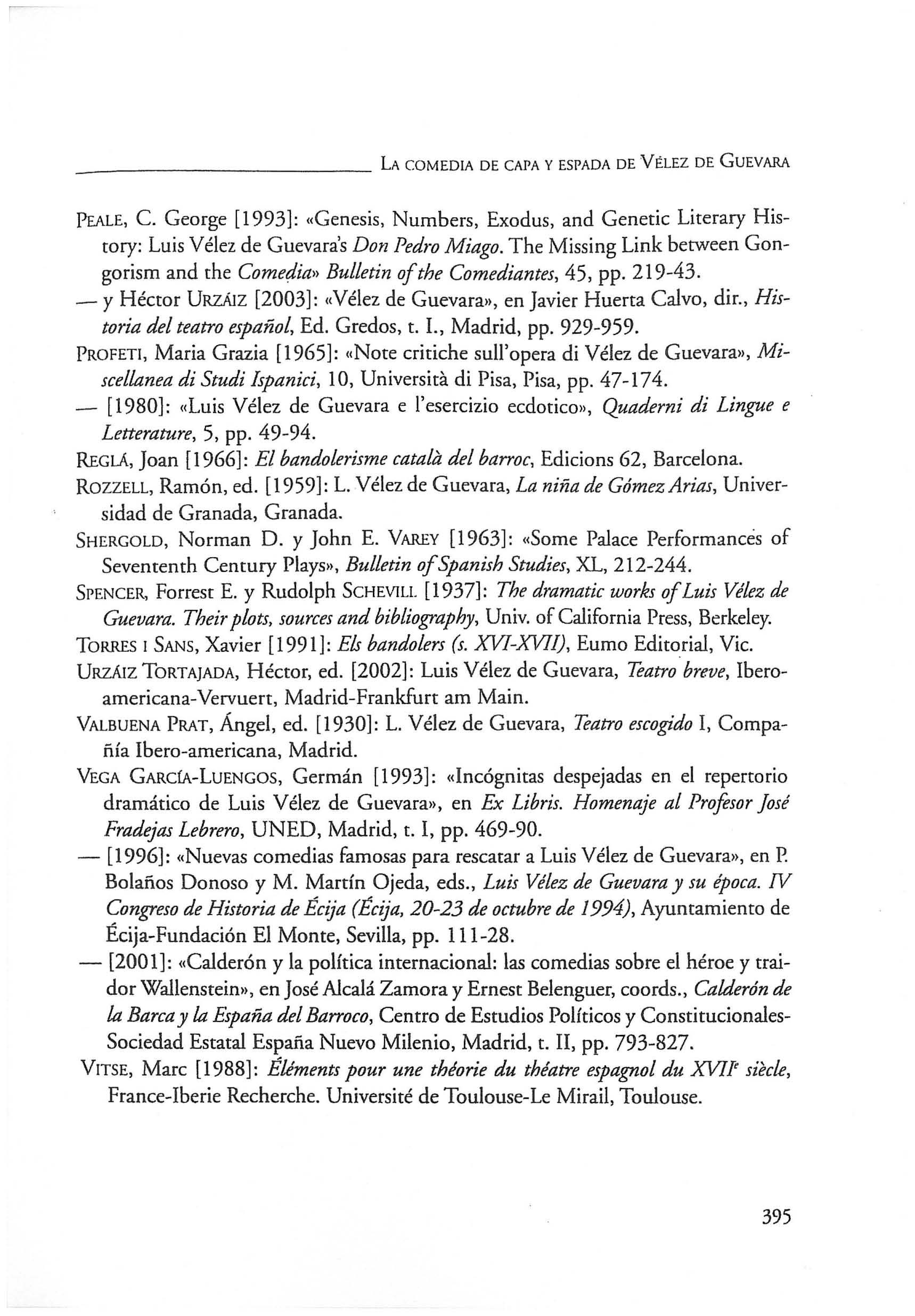 _----------- LA COMEDIA DE CAPA y ESPADA DE VELEZ DE GUEVARA PEALE, C. George [1993]: «Genesis, Numbers, Exodus, and Genetic Literary History: Luis V élez de Guevara's Don Pedro Miago.