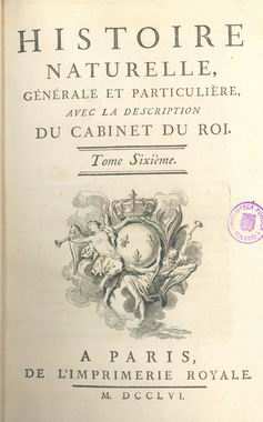Cabinet du Roi ; tome sixième ; [Buffon y Daubenton]. -- A Paris : de l'imprimerie Royale, 1756 10804 7.