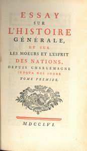 9. Voltaire, François Marie Arouet de (1694-1778) Essay sur l'histoire générale et sur les moeurs et l'esprit des