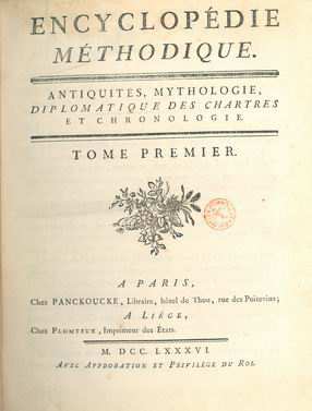 Encyclopédie méthodique ou par ordre de matières; par une Société de Gens de Lettres de Savans et d'artistes; précédée