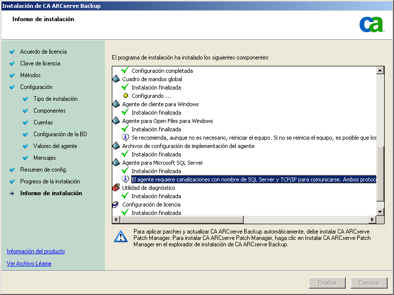 Implementación del servidor de CA ARCserve Backup en el clúster NEC Cuadro de diálogo Informe de instalación Si es necesario configurar alguno de los componentes seleccionados, el programa de