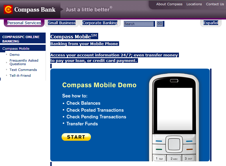 COMPASS BANK: FULL mbanking APPLICATION AS AN EXTENSION OF AN ebanking PLATFORM Example: Consumers can select between a standard and a premium mbanking Package Requirements Multi channel platform
