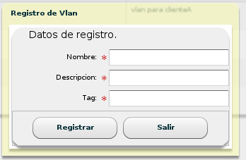 Esta opción despliega la ventana, figura A13, donde el usuario debe ingresar la información de: Nombre.- Nombre de la vrf Tag.- propiedad id única de cada vlan Descripción-.