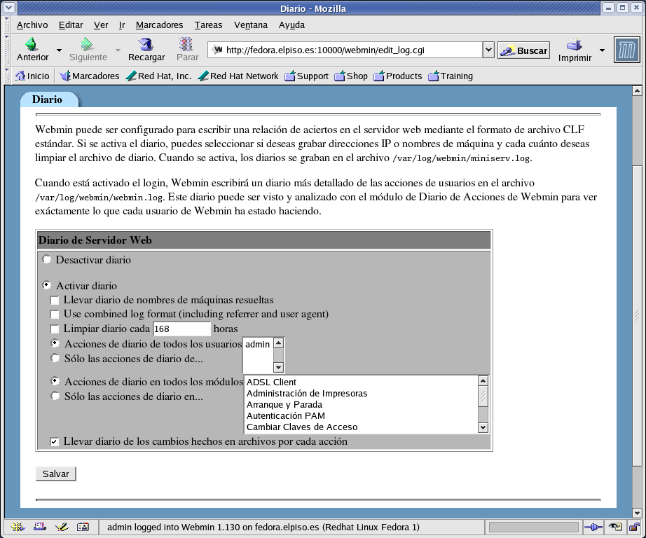 Thales-CICA 2004 Administración de Webmin Página 46 Figura 3.7: Configuración de funciones de log Otro módulo interesante y que nos ayudará a controlar el uso que se hace de Webmin es DIARIO.