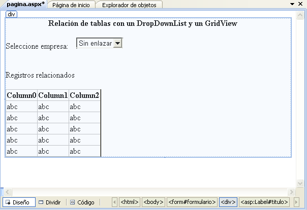 Tabla 8.1 Propiedades de controles del sitio Web RelacionDosTablasWeb. Control Propiedad Valor Label1 ID titulo Text Relación de tablas con un DropDownList y un GridView.
