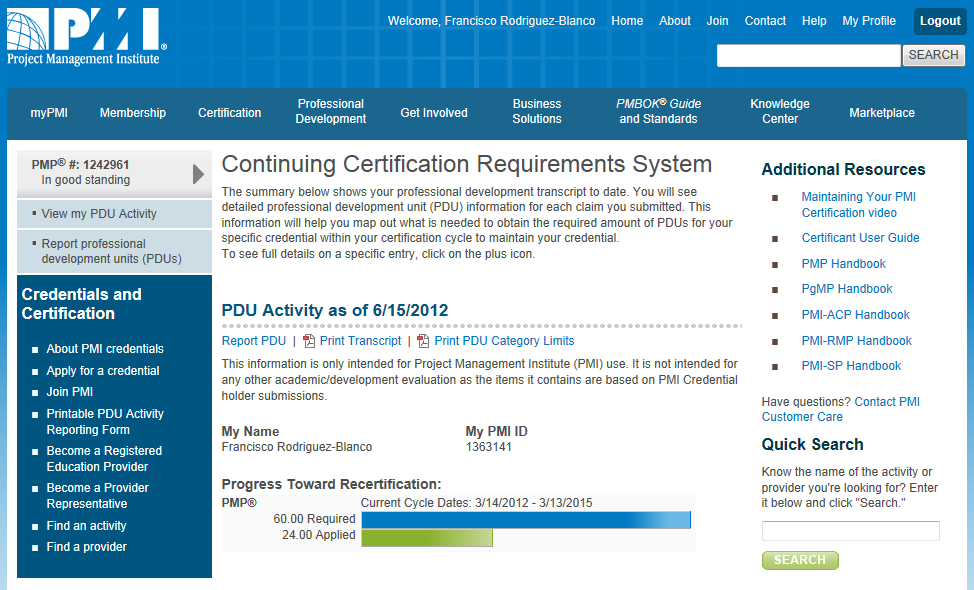 La certificación PMP Una vez superado satisfactoriamente el examen PMP, se debe participar en el programa Continuing Certification