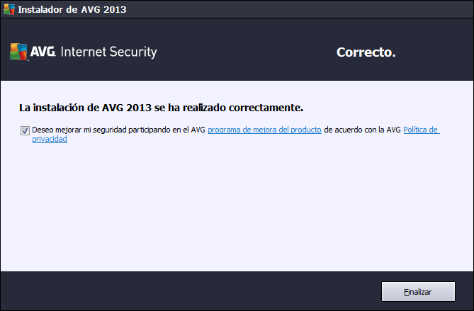 3.7. La instalación se ha realizado correctamente El cuadro de diálogo La instalación se realizó correctamente confirma que AVG Internet Security 2013 se ha instalado y configurado por completo: