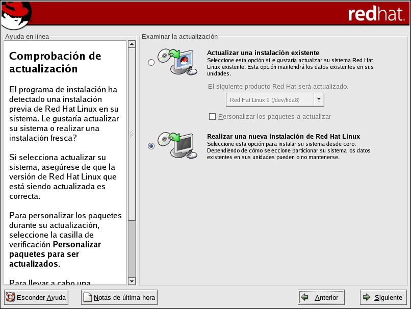 103 Para realizar una nueva instalación de Red Hat Linux en su sistema, seleccione Realizar una nueva instalación de Red Hat Linux y haga click en Siguiente. Figura 1.