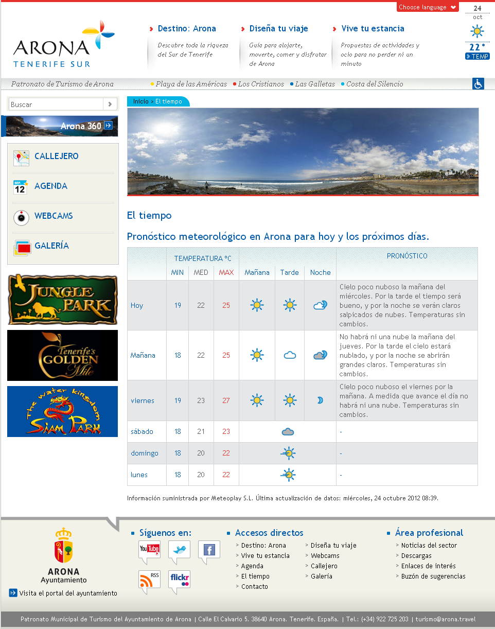 Evolución e innovación turística Arona 2006-2012 Características Portal Web Oficial turístico de Arona: Servicio meteorológico: