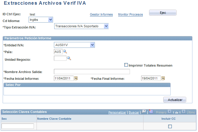 Gestión del IVA Capítulo 5 Página Extracciones Archivos Verif IVA Seleccione uno de los siguientes tipos de extracción de IVA: 238 Tipo Extracción IVA Descripción AP, GL, EX, TR Extracción de datos