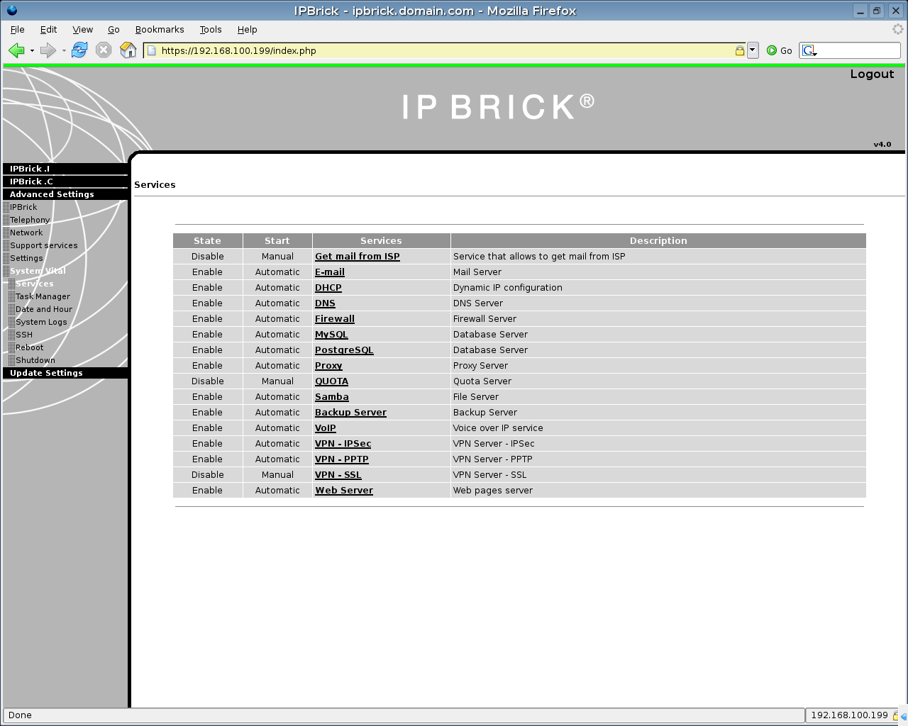 5.5 Sistema 135 5.5 Sistema Dentro del menú Sistema, podemos encontrar las opciones indicadas en los puntos siguientes. 5.5.1 Servicios En Servicios se presenta una lista de los servicios de los que dispone IP- Brick.