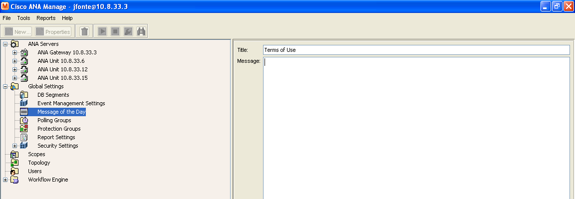 5.2.3.5.3 MESSAGE OF THE DAY Los administradores pueden definir un mensaje que se muestra cuando el usuario inicia sesión en cualquier aplicación de cliente ANA como se indica en la figura 5.2.22.
