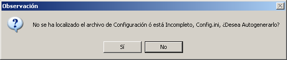 Configuración o está Incompleto, Config.ini Desea Auto generarlo? (Ver Imagen 3).