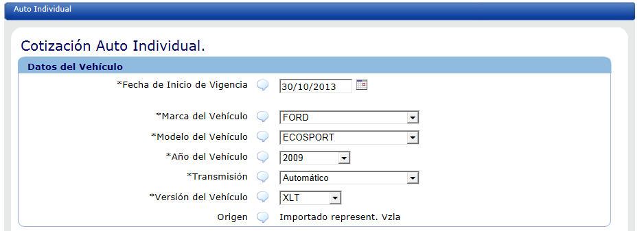 Datos del vehículo El sistema trae por defecto la fecha del día para el campo Fecha de inicio de vigencia de una cotización.
