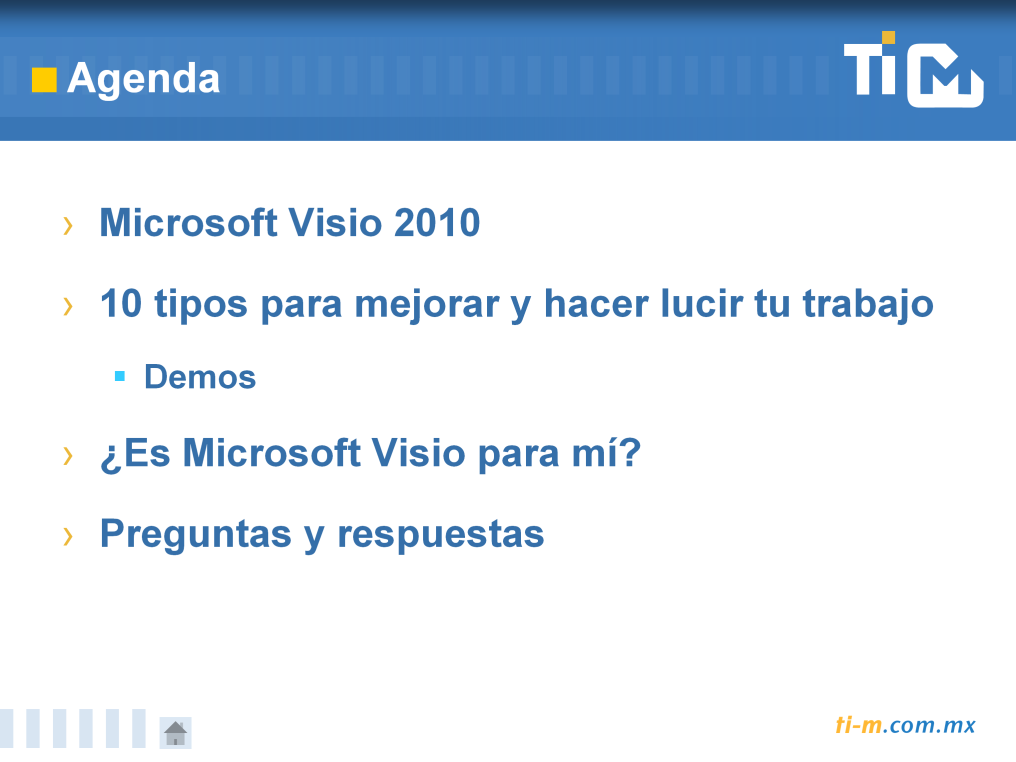 La agenda de esta charla es, primeramente, presentar Microsoft Visio 2010, seguramente ustedes ya lo conocen o al menos conocen algunas de las versiones anteriores.