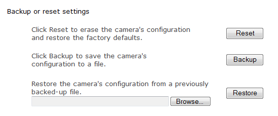 6.10.4 Backup and Reset Le permite restablecer la cámara a los valores de fábrica por defecto, realizar una copia de seguridad de la configuración si se produce un reinicio accidental y restablecer