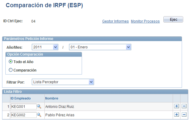 Cálculo de Impuestos Capítulo 11 Generación del informe de Comparación de IRPF (GPESTAX2) Acceda a la página Comparación de IRPF (ESP) (Nómina Global y Ausencias, Proceso de Nómina y Ausencias,