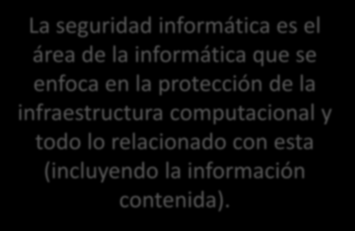 Introducción DORIS La seguridad informática es el área de la informática que se enfoca en la protección
