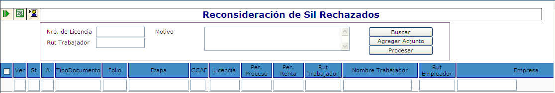 Objetivo: En esta opción se muestra la ventana Reconsideración de SIL Rechazados donde el usuario deberá buscar los SIL rechazados a reconsiderar por parte de la CCAF. Operación: 1.