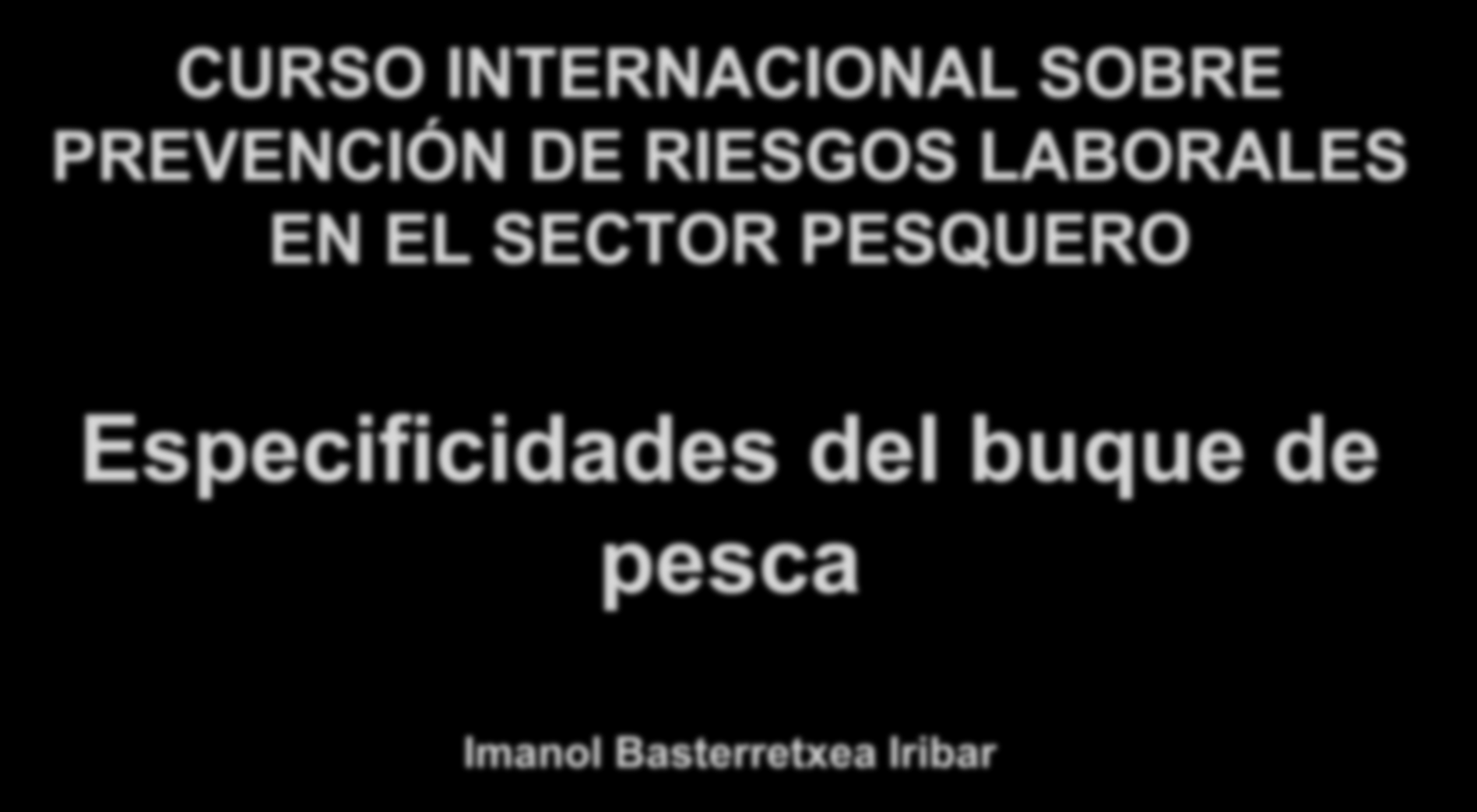 CURSO INTERNACIONAL SOBRE PREVENCIÓN DE RIESGOS LABORALES EN EL SECTOR