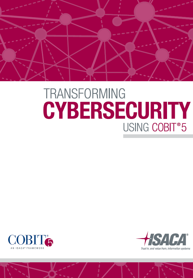 COBIT 5 en la transformación de la ciberseguridad CONTENIDO Impacto del Cibercrimen y Ciberguerra en los Negocios y la Sociedad Amenazas, Vulnerabilidades y Riesgo asociado Gobierno de