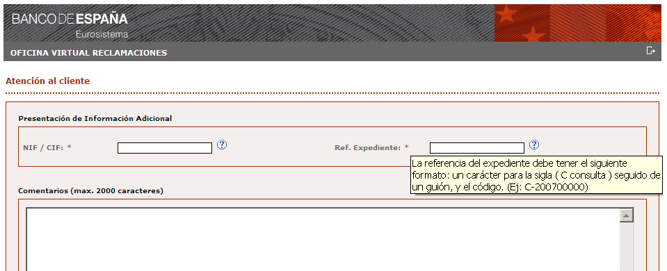 (Ver apartado Formato de NIF/CIF ) Campo Referencia Expediente: Sólo se podrá añadir información adicional a expedientes de Consulta, nunca a Reclamaciones, de modo que el formato que ha de tener Ref.