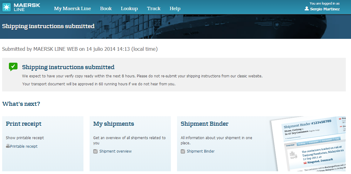 Paso 7 hora verá el quinto y último paso para enviar las instrucciones de embarque: Review Revise todos los datos y seleccione una opción: Submit : Las instrucciones de embarque se enviarán a Maersk