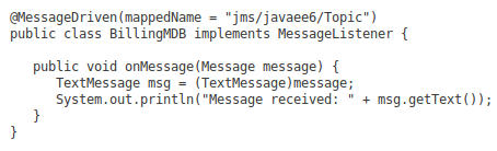 Message Driven Beans Son extremadamente simples de escribir, ya que son consumidores JMS, pero todos los aspectos relacionados con
