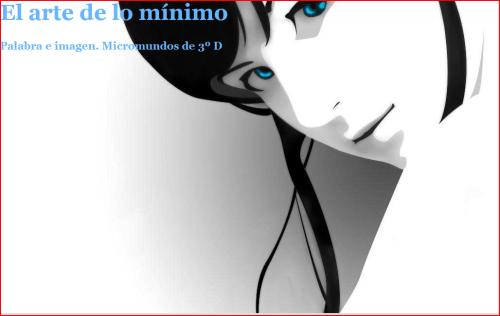 El arte de lo mínimo Taller de escritura 3 http://micromundosproyecto.blogspot.