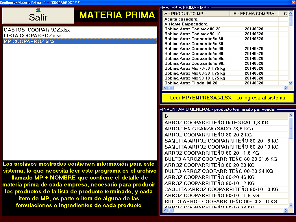 Ejemplo de hoja de Excel: Lista + EMPRESA.xlsx Pantalla Ingreso de Materia Prima: Se ingresa a COIN el inventario de materia prima.