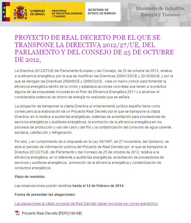 Se adjunta el proyecto de Real Decreto como Documento 1 27 ENERO 2014, EL MINISTERIO DE INDUSTRIA PUBLICA EN SU WEB LA APERTURA DE CONSULTAS