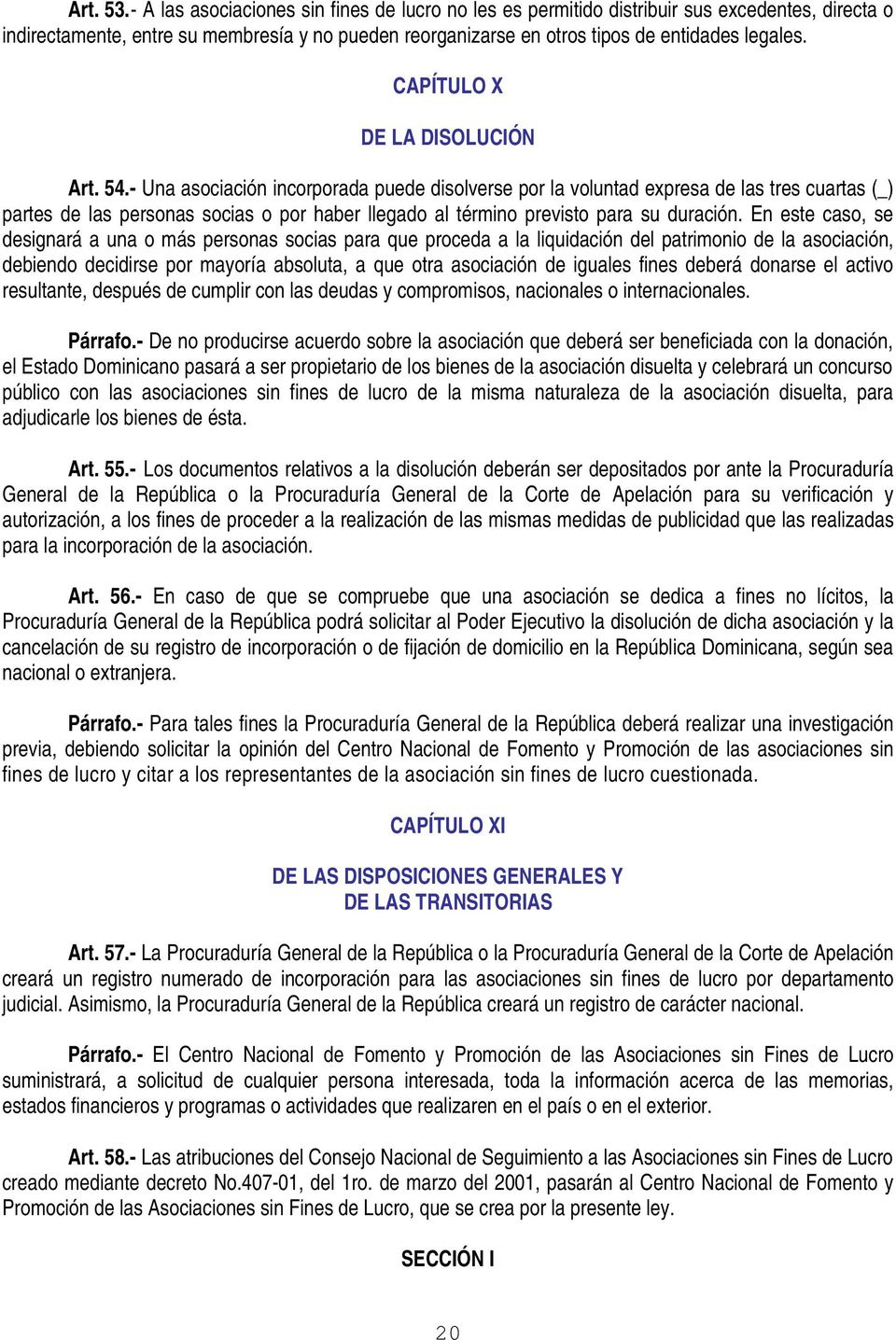 CAPÍTULO X DE LA DISOLUCIÓN Art. 54.