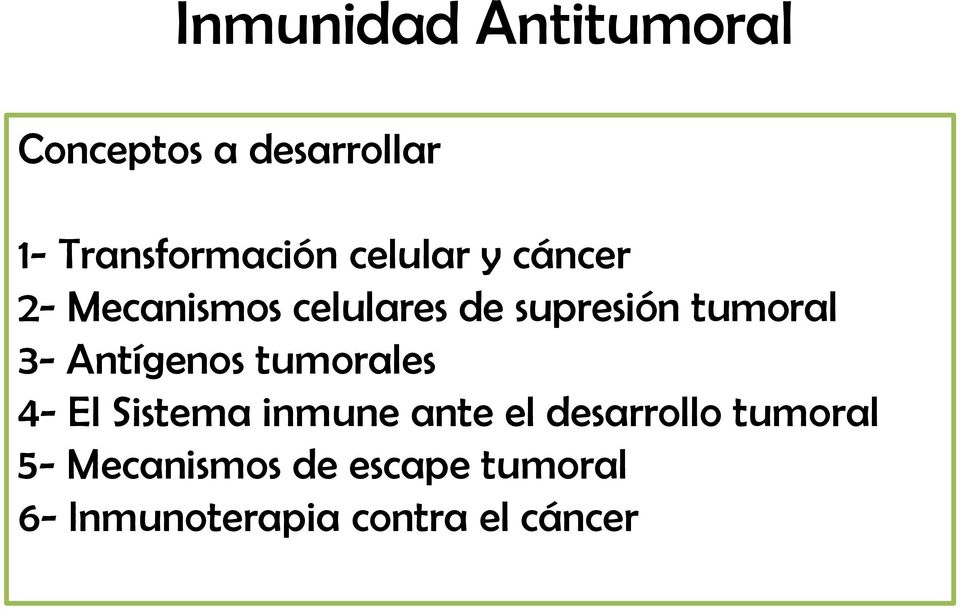 Antígenos tumorales 4- El Sistema inmune ante el desarrollo