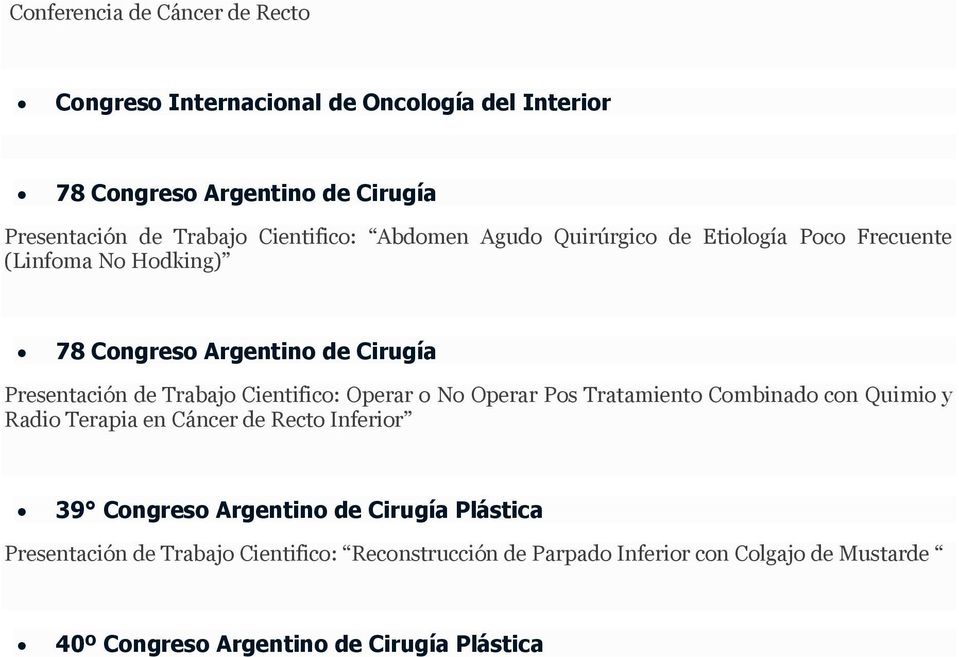 Tratamiento Combinado con Quimio y Radio Terapia en Cáncer de Recto Inferior 39 Congreso Argentino de Cirugía Plástica