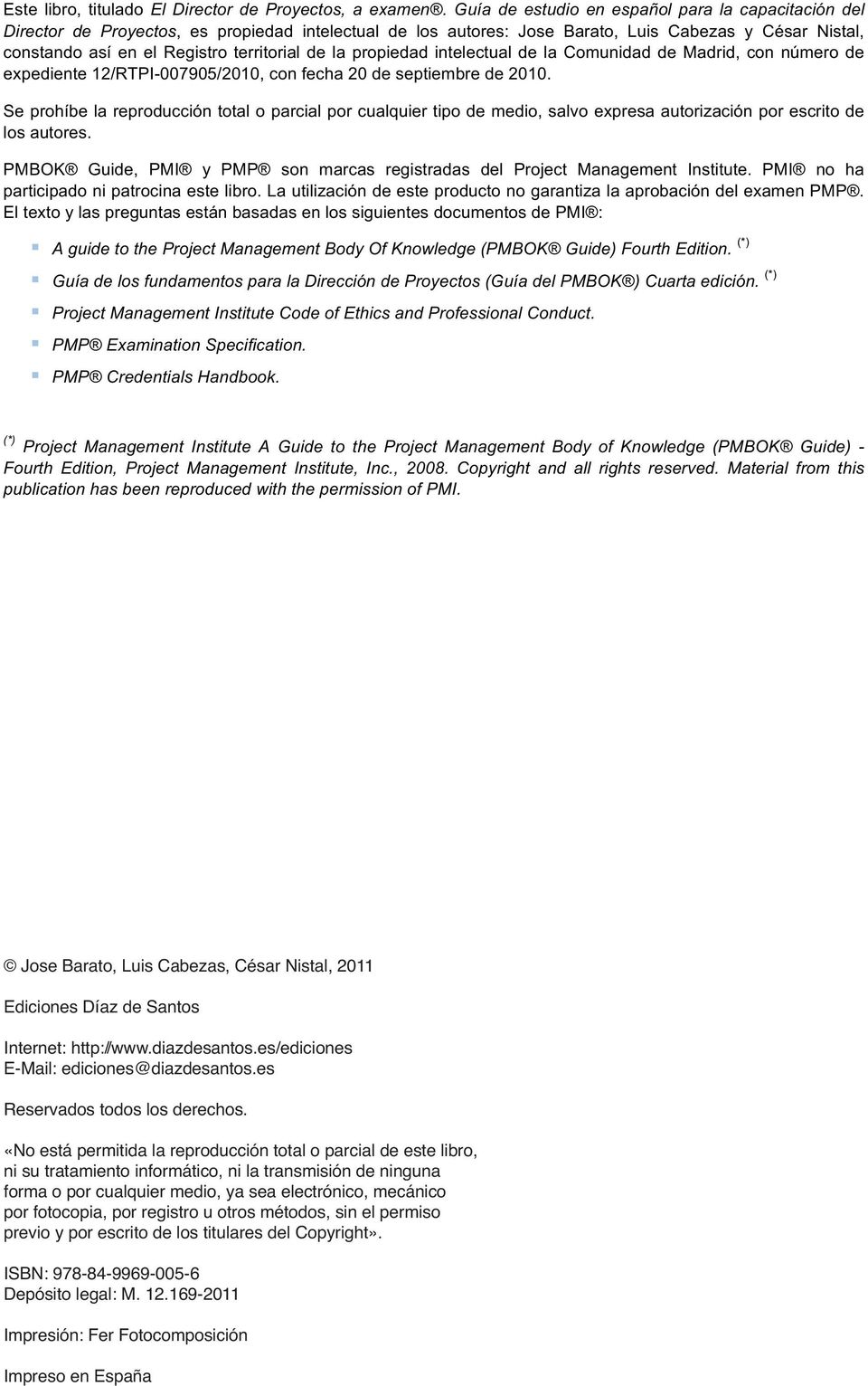 de la propiedad intelectual de la Comunidad de Madrid, con número de expediente 12/RTPI-007905/2010, con fecha 20 de septiembre de 2010.