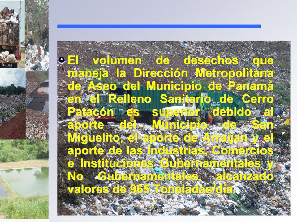 Municipio de San Miguelito, el aporte de Arraijan y el aporte de las Industrias,