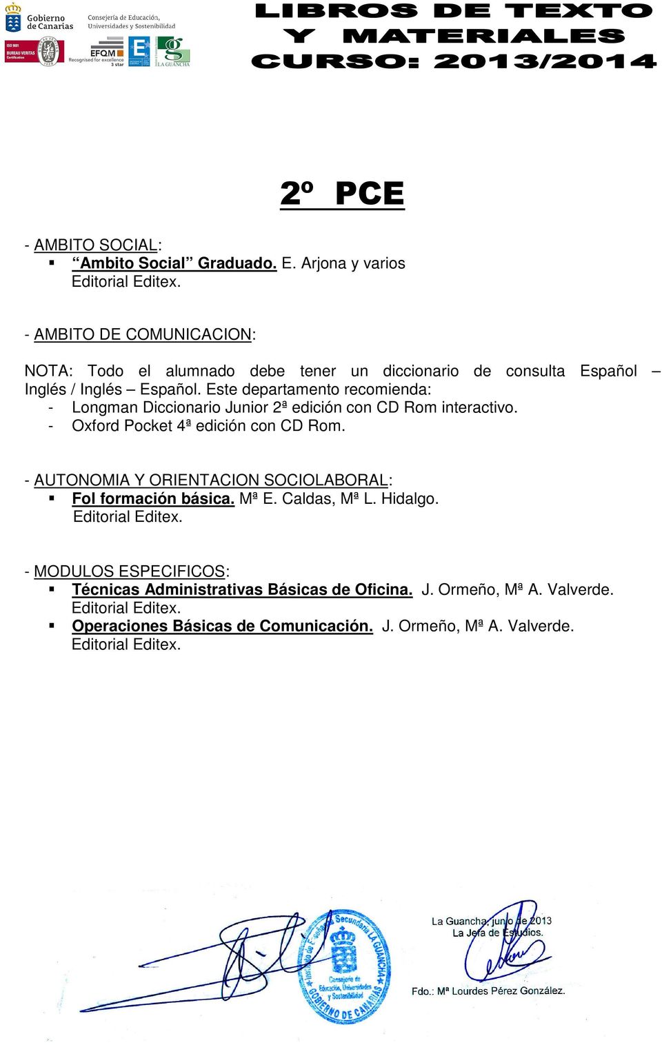 Este departamento recomienda: - AUTONOMIA Y ORIENTACION SOCIOLABORAL: Fol formación básica. Mª E. Caldas, Mª L. Hidalgo.