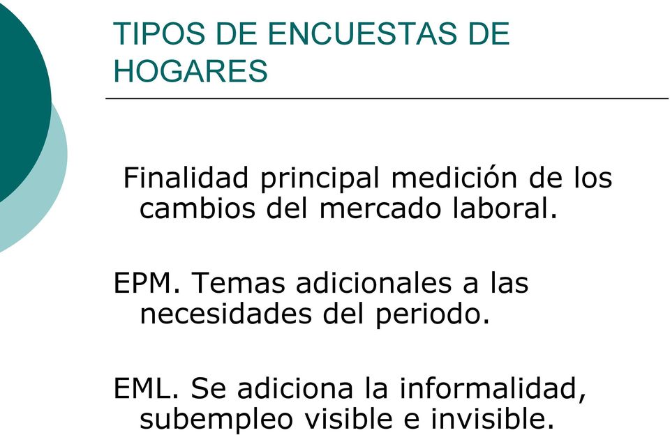 Temas adicionales a las necesidades del periodo. EML.