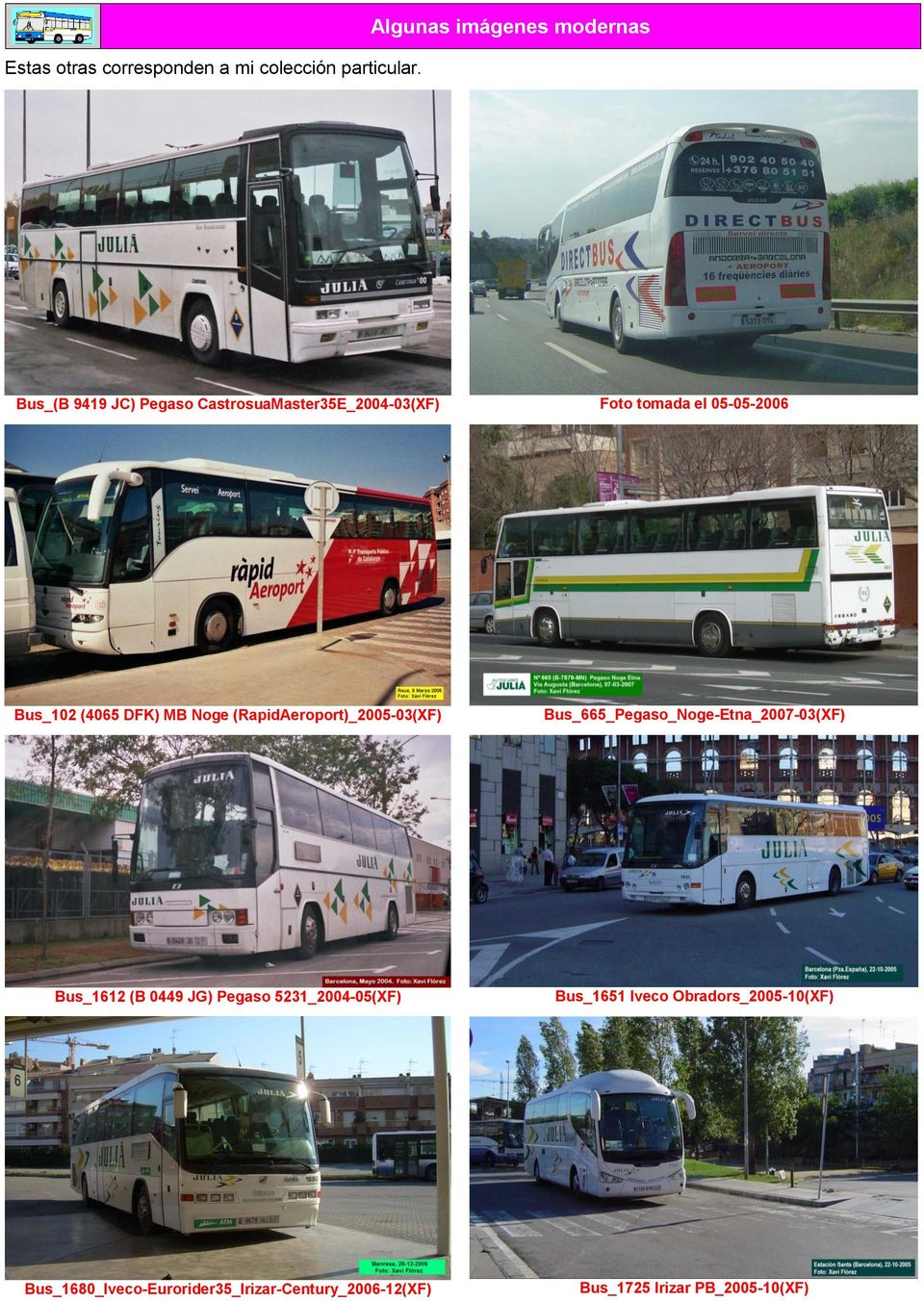 05-05-2006 Bus_102 (4065 DFK) MB Noge (RapidAeroport)_2005-03(XF) Bus_665_Pegaso_Noge-Etna_2007-03(XF)