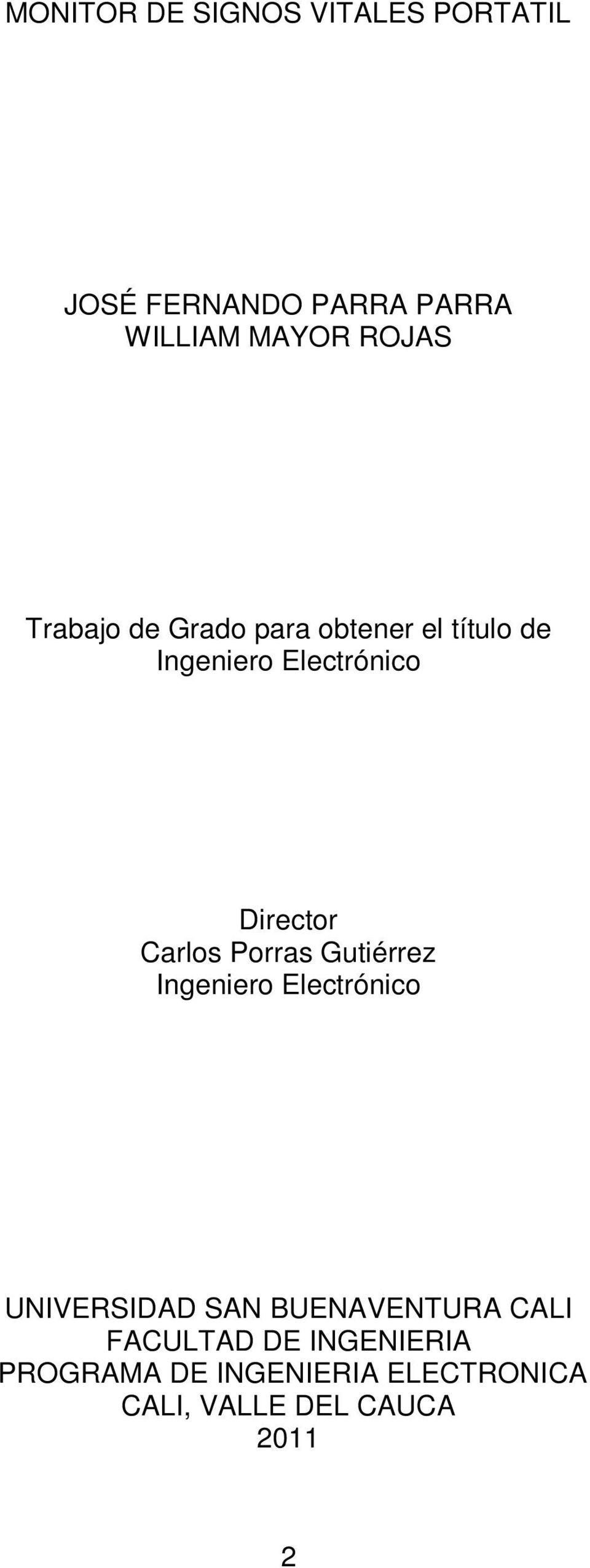 Porras Gutiérrez Ingeniero Electrónico UNIVERSIDAD SAN BUENAVENTURA CALI