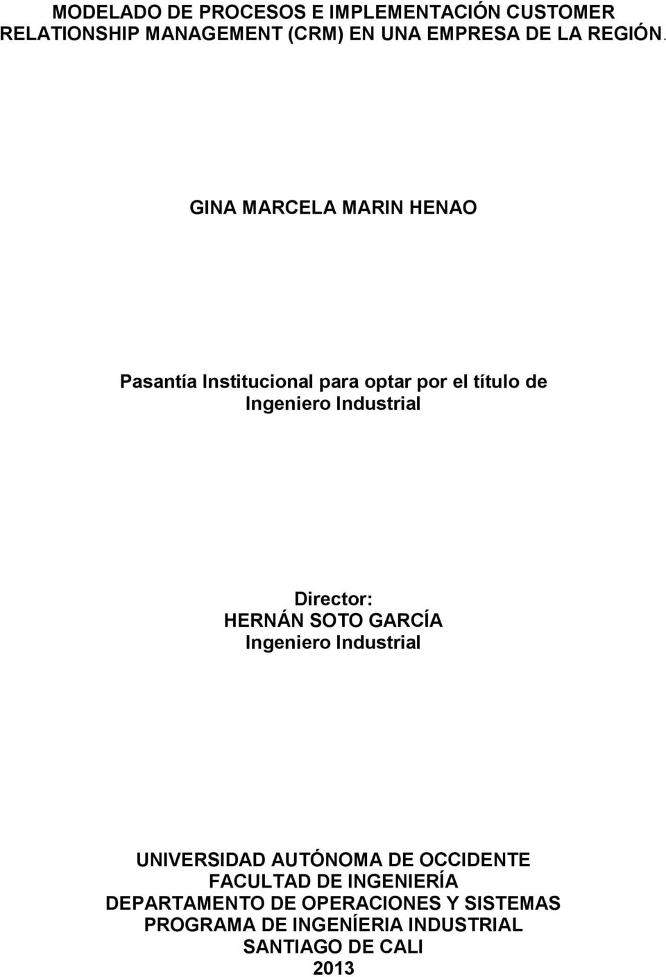 GINA MARCELA MARIN HENAO Pasantía Institucional para optar por el título de Ingeniero Industrial