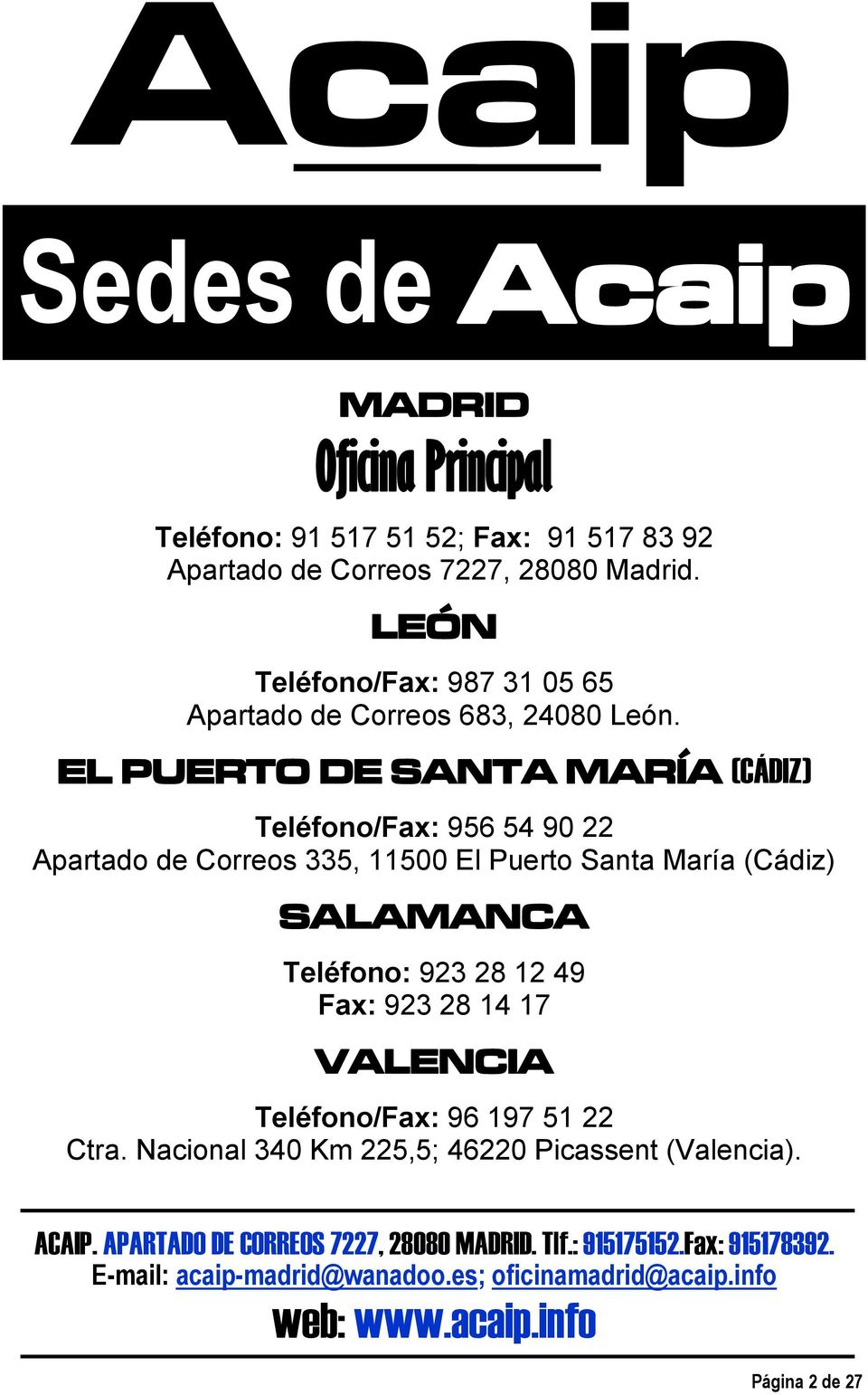EL PUERTO DE SANTA MARÍA (CÁDIZ) Teléfono/Fax: 956 54 90 22 Apartado de Correos 335, 11500 El Puerto Santa María