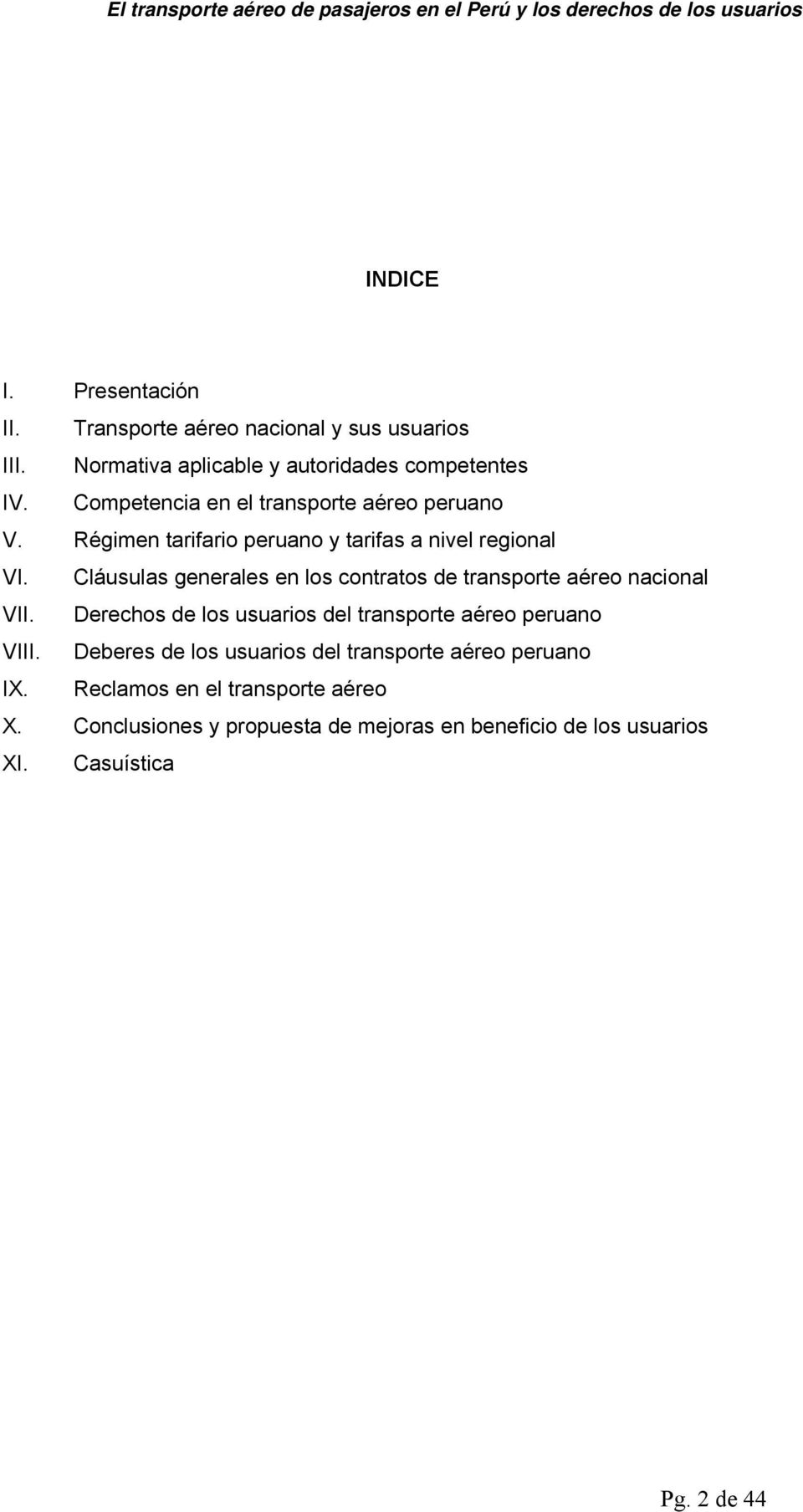 Cláusulas generales en los contratos de transporte aéreo nacional VII. Derechos de los usuarios del transporte aéreo peruano VIII.